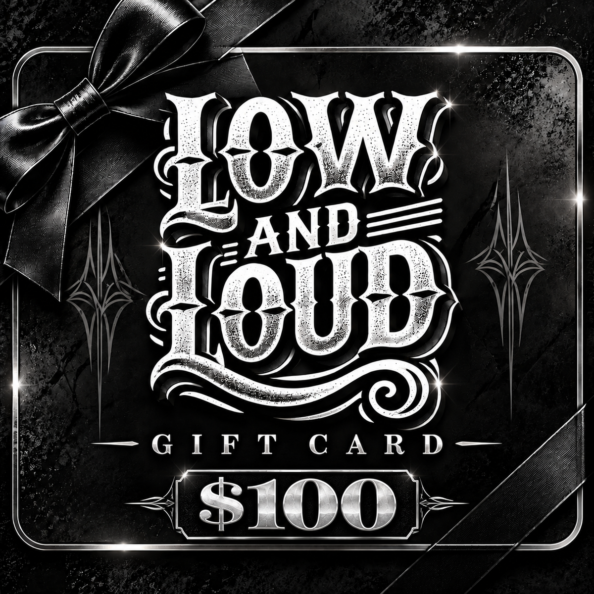 Low and Loud GIFT CARD